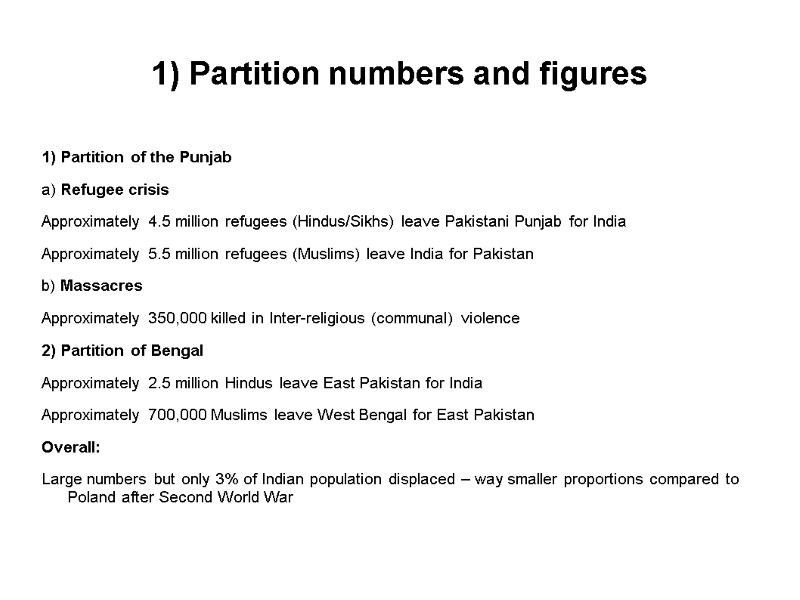 1) Partition numbers and figures  1) Partition of the Punjab a) Refugee crisis